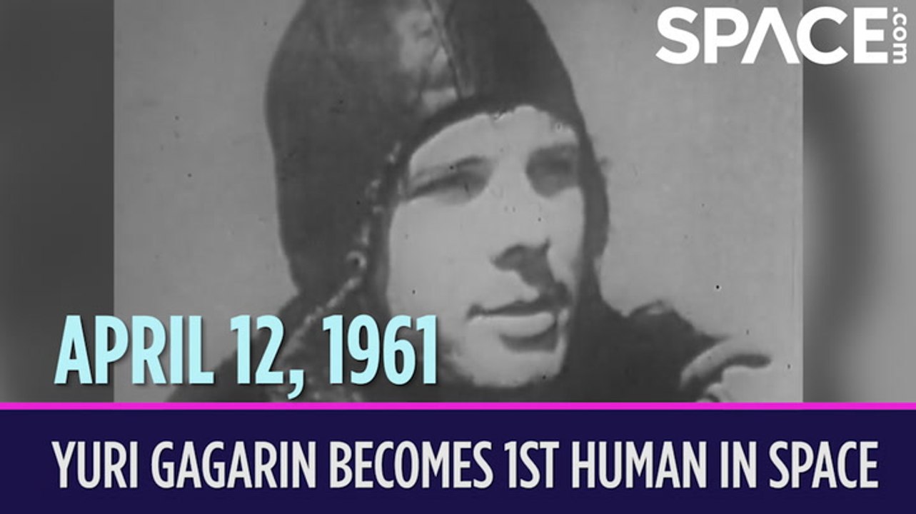 OTD In Space - April 12: Yuri Gagarin Becomes 1st Human in Space
