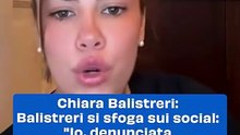 Chiara Balistreri:  Balistreri si sfoga sui social: "Io, denunciata dal mio carnefice"