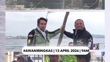 #AWANIRingkas 13 April 2026 | 9AM