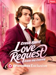 Crush Alert! Love Request from My Enemy Full - Full EP