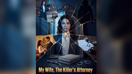 My Wife, The Killers Attorney - FULL EP 2026- Hot Movie