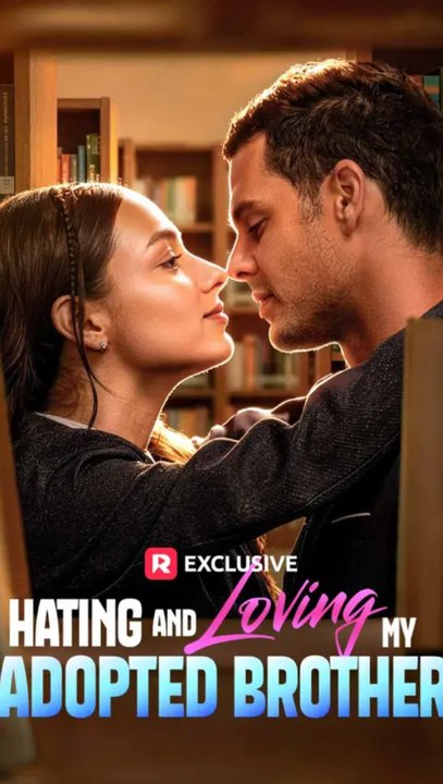 Hating And Loving My Adopted Brother Episode Engsub Romance , Drama