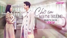 Chờ Em Nơi Phi Thường | Trailer trên HTV2 (ft. Kim Ha Neul & Kim Sang Yoon)