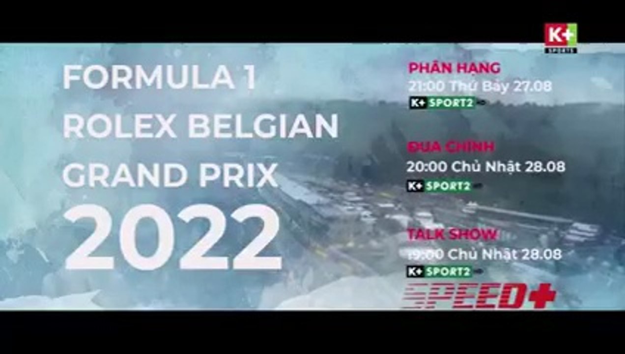 Formula 1 Rolex Belgian Grand Prix 2022 | Trailer trên K+PC HD (nay là K+SPORT2 HD)
