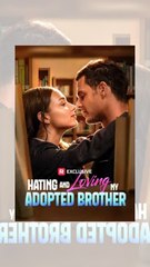 ???????????? [HOT 2026]SS ????????????Hating and Loving My Adopted Brother???? - Full Movie dailymot