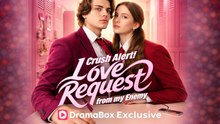 Crush Alert! Love Request from My Enemy - Full Episode