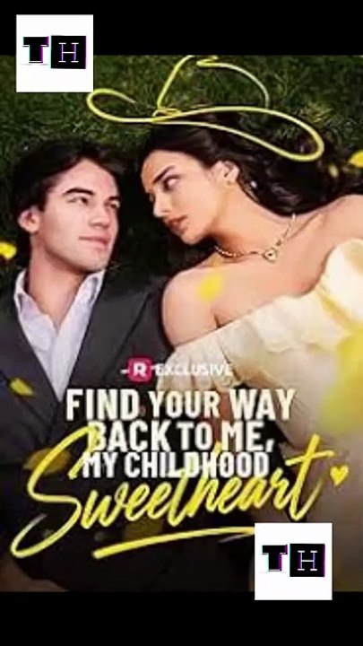 Encontre o seu caminho de volta para mim My Childhood Sweetheart (NOVO) | Filme Completo em Português