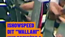 🔥 Quand Ishowspeed lâche un « wallahi » en plein show…