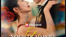 Ex Your Dead Wife Is Back- Full Drama Movie English Sub