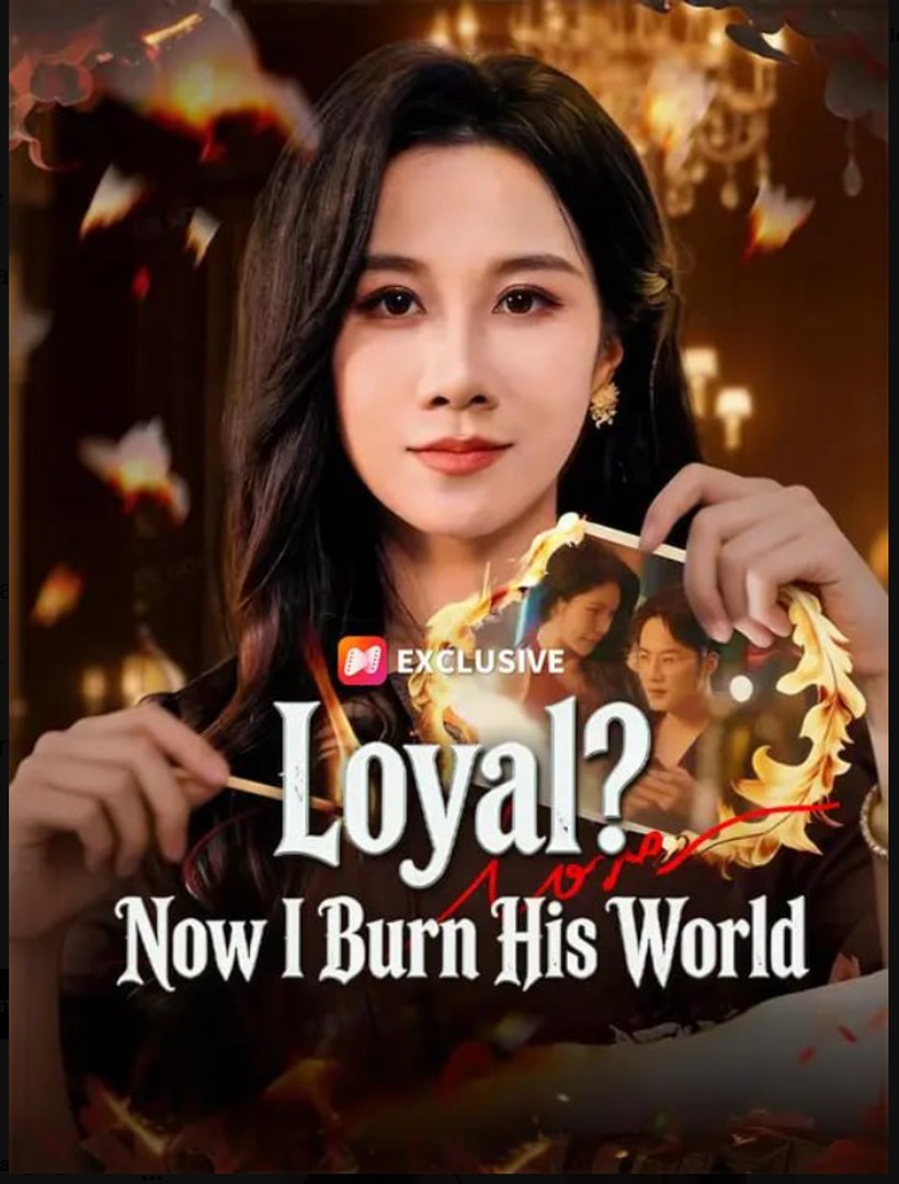 ⁣Loyal Now I Burn His World- Full Drama Movie English Sub