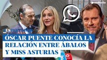 Escándalo: los mensajes que prueban que Óscar Puente conocía el caso de Ábalos con Miss Asturias