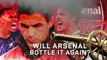 Will Arteta's stuttering Arsenal 'bottle it' again?