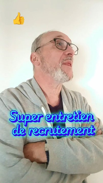 Super entretien de recrutement 👍