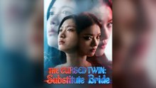The Cursed Twin Substitute Bride - Full Episode