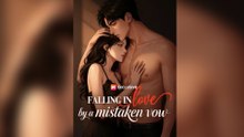 Falling in love By a Mistaken Vow - Full Episode