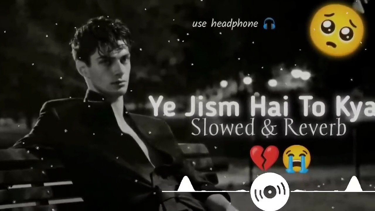 #video  Ye jism hai to kya  ये जिस्म है तो क्या  Ali azmat  slow & reverb  lofi sad song  - Omprakash raj entertainment (720p, h264)