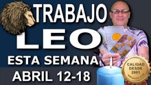 LEO ♌ - TRABAJO para Empleados y Desempleados - STUART de ARCANOS.COM - 12-18 Abril 2026 - S16
