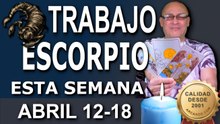 ESCORPIO ♏ - TRABAJO para Empleados y Desempleados - STUART de ARCANOS.COM - 12-18 Abril 2026 - S16