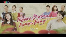 Ngược Đường Ngược Nắng - Tập 9 - HP Media
