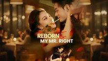 [EngSub] Reborn For My Mr. Right