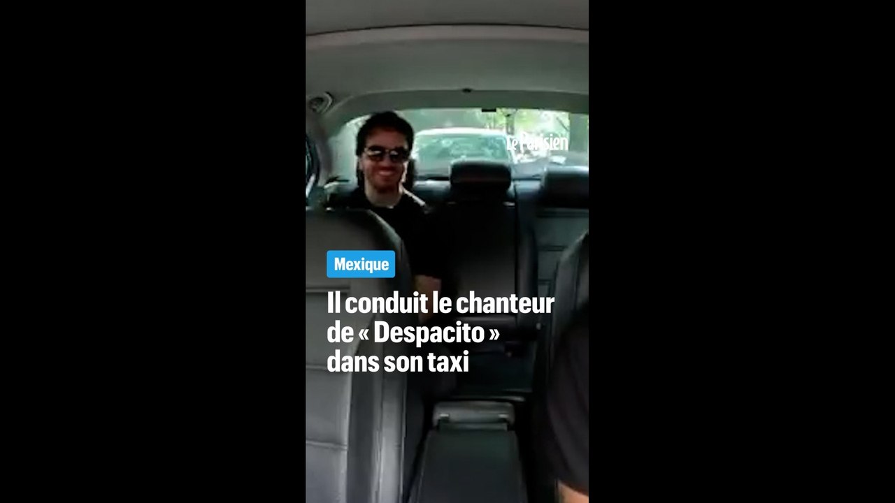 Mexique : ce taxi réalise qu'il conduit le chanteur de « Despacito »