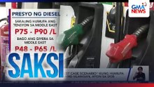 P75-90/L na diesel, "best case scenario" kung humupa ang tensyon sa Gitnang Silangan, ayon sa DOE | Saksi