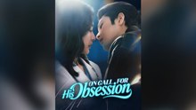 On Call For His Obsession - FULL DRAMA