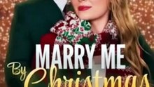 Marry Me By Christmas Full Movie