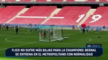 Flick no sufre más bajas para la Champions: Bernal se entrena en el Metropolitano con normalidad