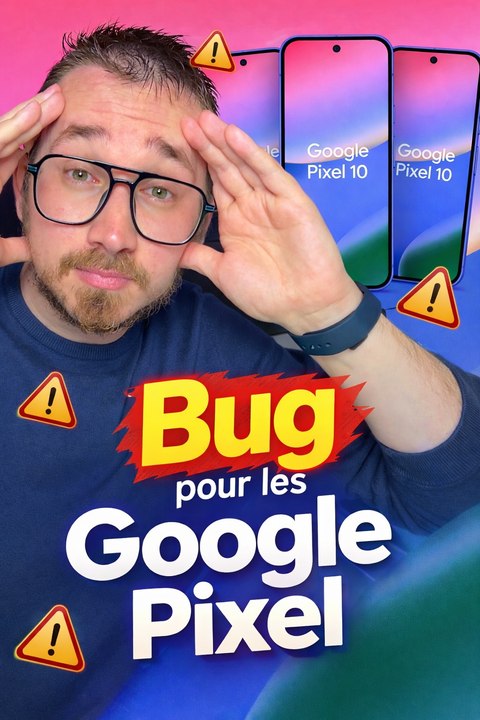 Bug chez Google : les Pixel touchés après une mise à jour !