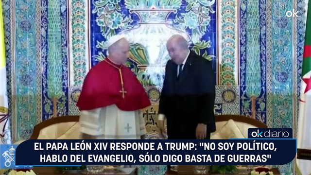 El Papa León XIV responde a Trump: No soy político, hablo del Evangelio, sólo digo basta de guerras