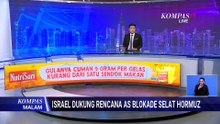 PM Israel Netanyahu Dukung Trump Blokade Selat Hormuz | KOMPAS MALAM