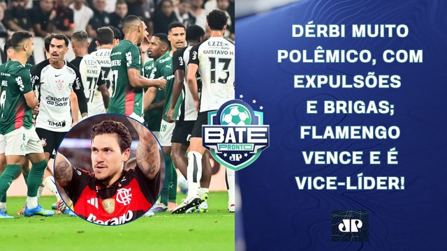 PALMEIRAS X CORINTHIANS PEGOU FOGO; FLAMENGO VENCE O FLUMINENSE COM SHOW DE PEDRO! | BATE-PRONTO