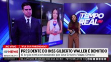 Gilberto Waller é demitido da presidência do INSS; Ana Cristina Silveira assume cargo | TEMPO REAL