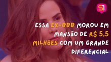 BBB: Wanessa Camargo morou em mansão de R$ 5,5 milhões com um grande diferencial