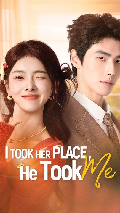 I Took Her Place, He Took Me
