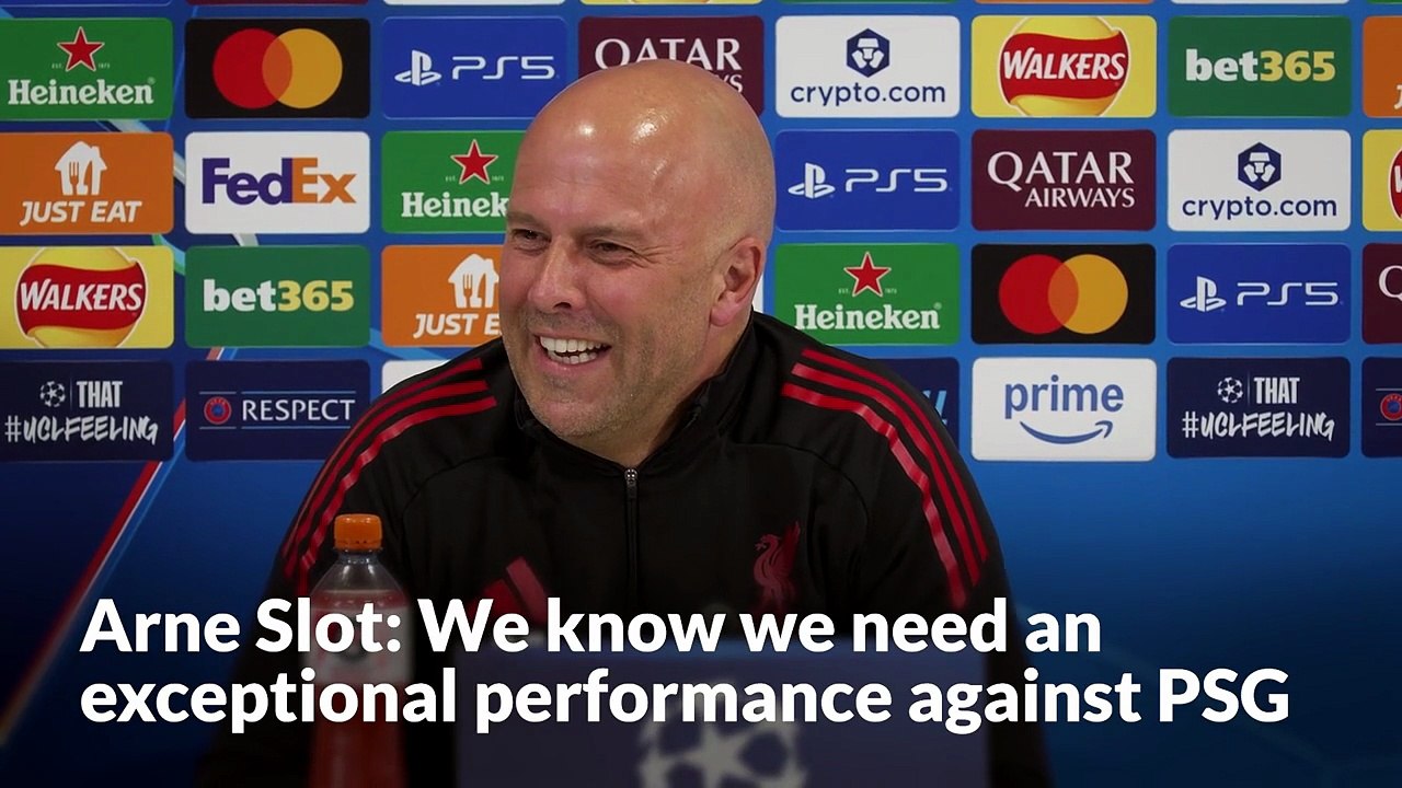 Arne Slot: We know we need an exceptional performance against PSG