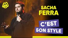 Sacha Ferra – C'est son style