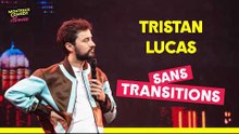 Tristan Lucas – Sans transitions