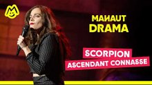 Mahaut Drama – Scorpion ascendant connasse