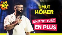 Umut Köker - Un p'tit turc en plus