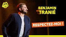Benjamin Tranié – Respectez-moi !