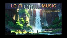 AMBIENT VIBES 9: MISTY FOREST - Lo-fi chill music for study, focus, rest and relaxation