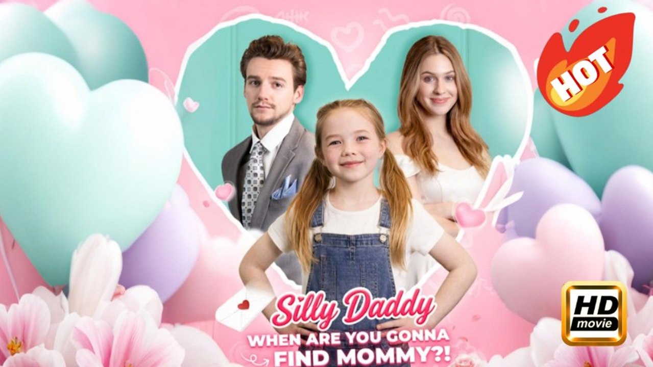 Silly Daddy, When Are You Gonna Find Mommy | Full Movie HD - Drama Romance Family Second-chance Love CEO ShortFilms