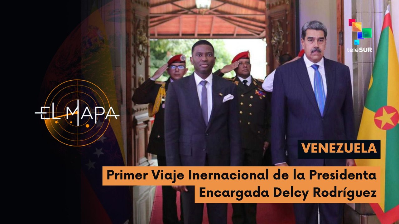 El Mapa | Escala del día | Venezuela: Primer viaje internacional de la Pdta. (E) Delcy Rodríguez 13-04-2026