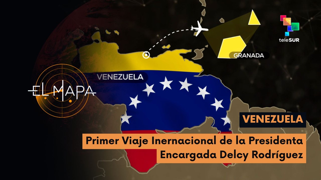 El Mapa | Mapa del día | Venezuela: Primer viaje internacional de la Pdta. (E) Delcy Rodríguez 13-04-2026