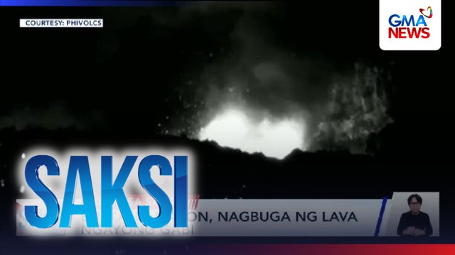 Bulkang Mayon, nagbuga ng lava ngayong gabi | Saksi