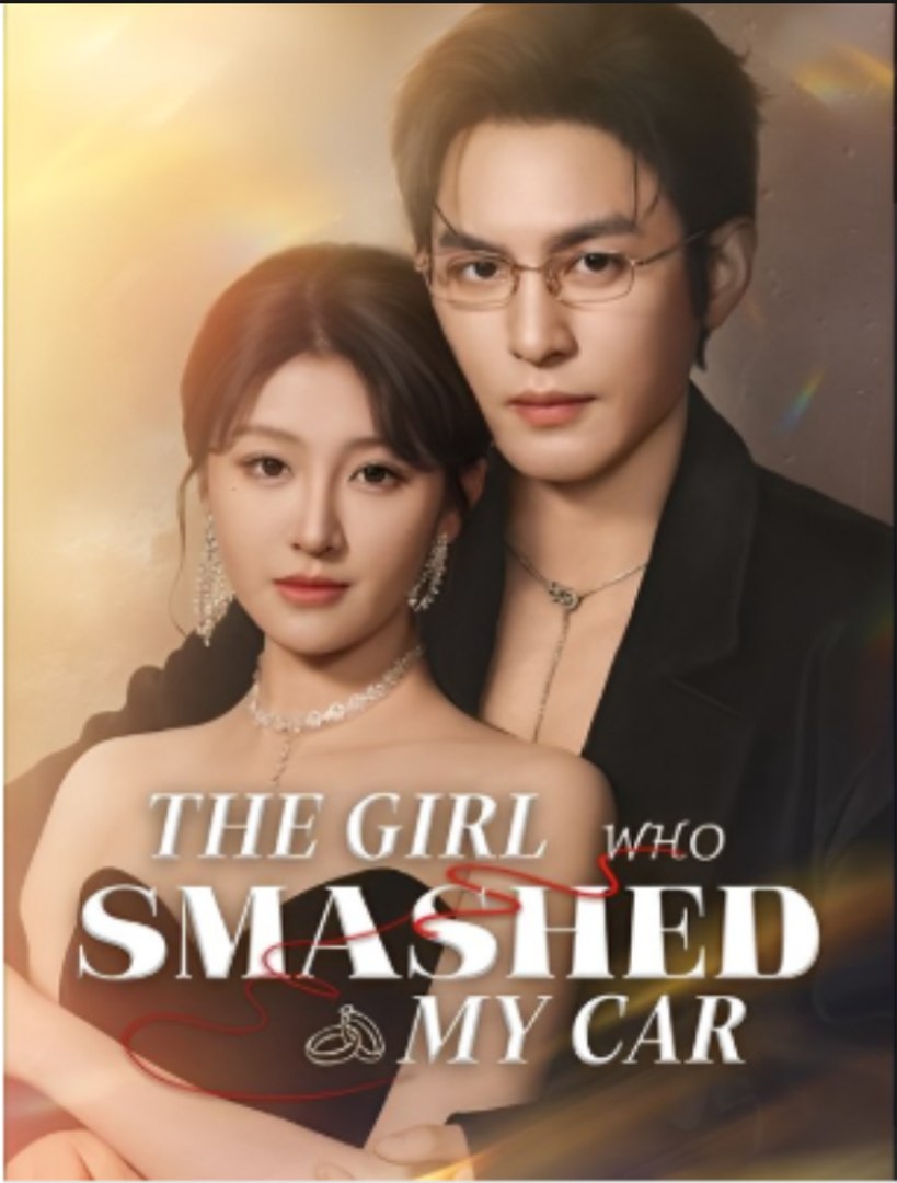 The Girl Who Smashed My Car- Drama Movie English Sub