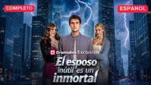 (Doblado) El esposo inútil es un inmortal (Versión completo)