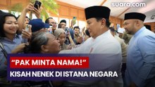 “Pak Minta Nama!” Kisah Nenek di Istana hingga Prabowo Usulkan Adi Dharma